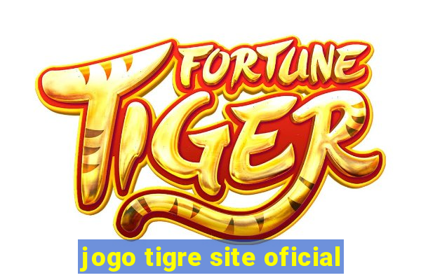 jogo tigre site oficial